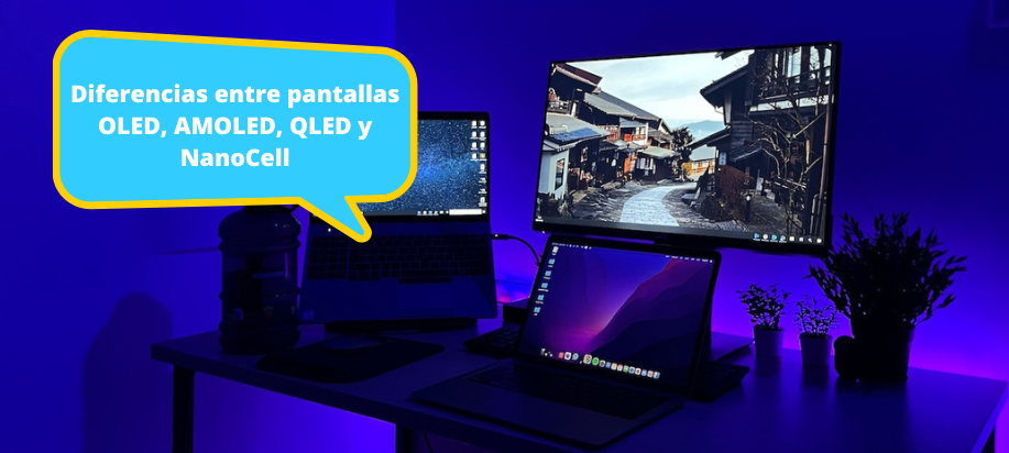 Diferencias entre pantallas OLED, AMOLED, QLED y NanoCell